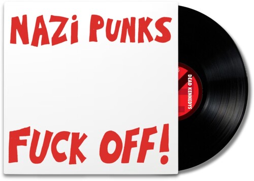 DEAD KENNEDYS ‘NAZI PUNKS FUCK OFF! / MORAL MAJORITY’ 7″ SINGLE record cover