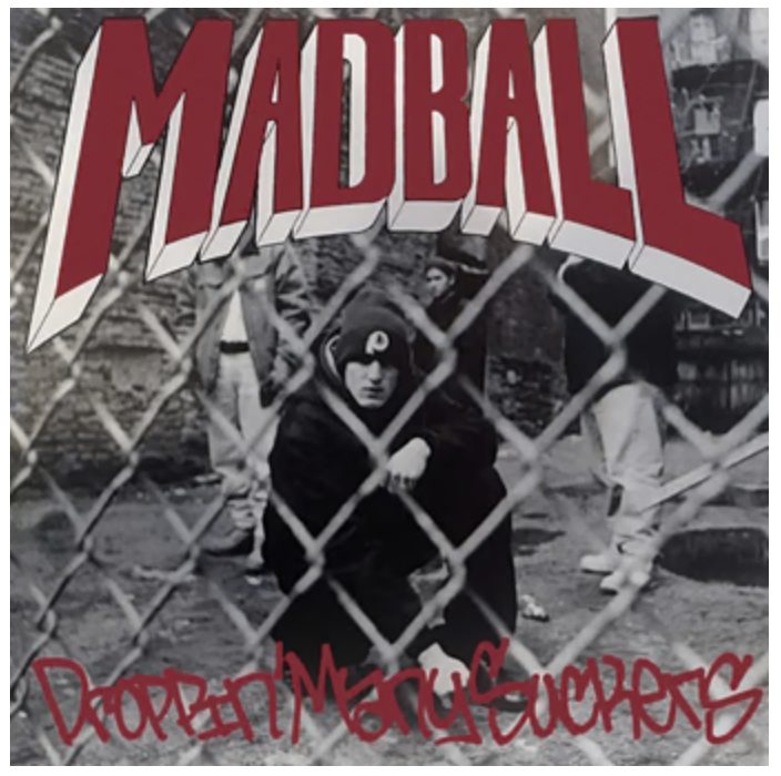 MADBALL ‘DROPPIN MANY SUCKERS” LP record cover